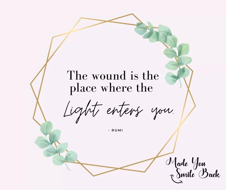 Inspirational Quote - Made You Smile Back - Relieving Emotional Pain