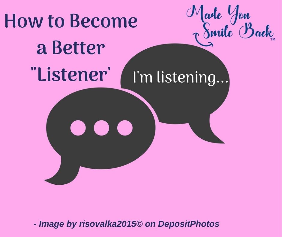 2 Talk Bubbles - How to Become a Better Listener - Made You Smile Back