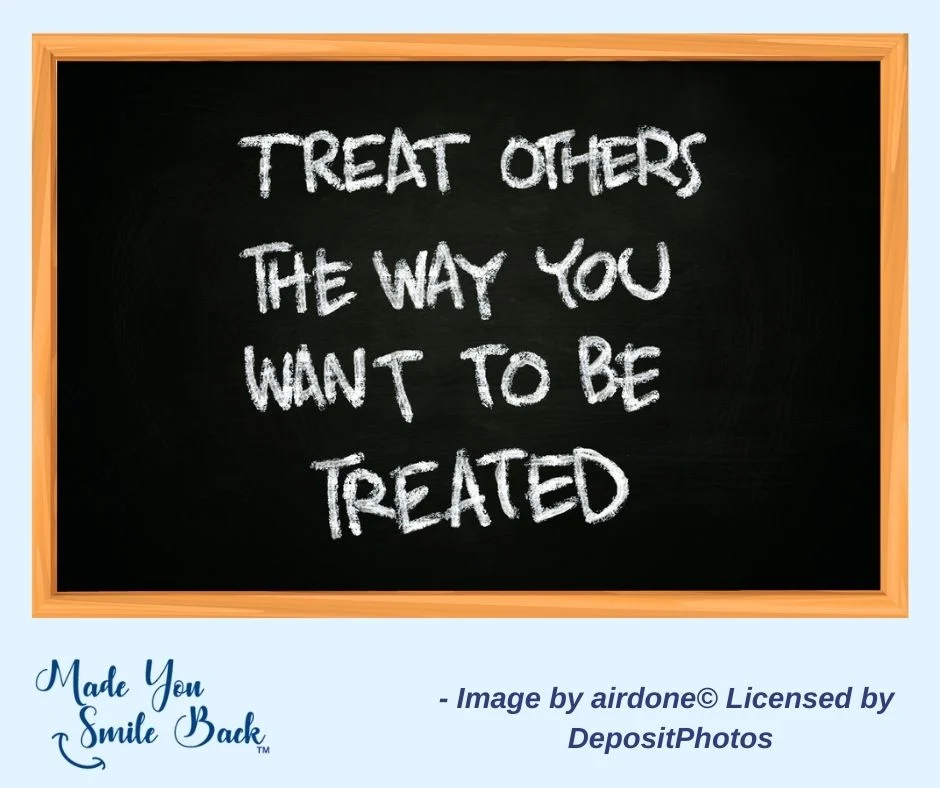 Image of a Chalk Board with "Treat Others the Way You Want To Be Treated"