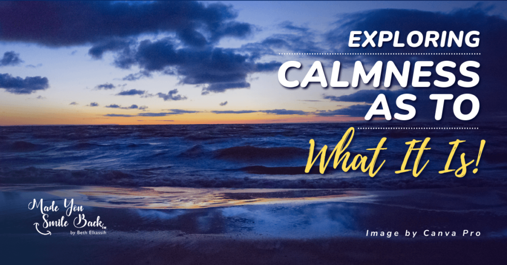Calmness is a Superpower Everyone Should Have! - Made You Smile Back