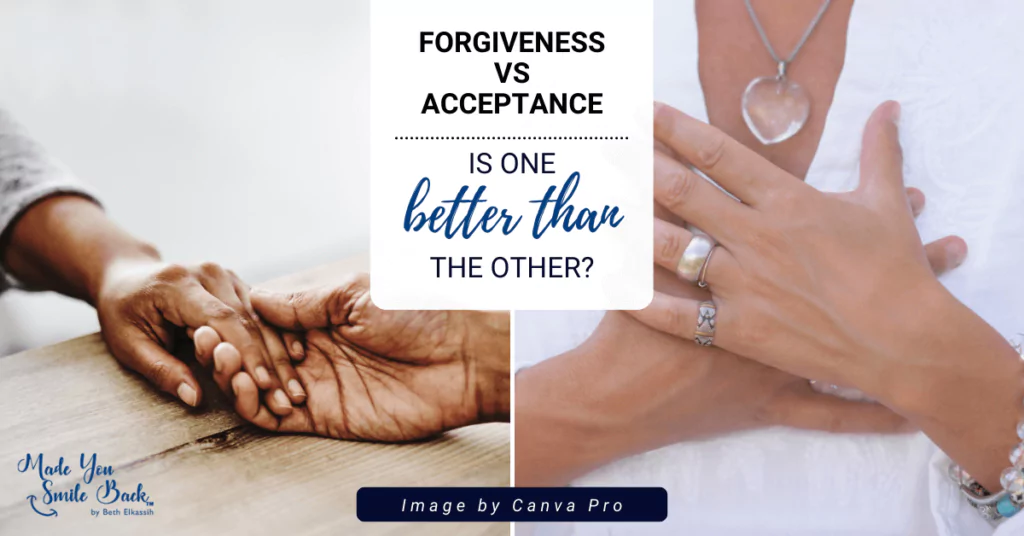 Forgiveness vs Acceptance Is One Better Than the Other