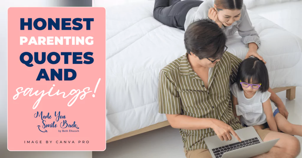 Honest Parenting Quotes and Sayings