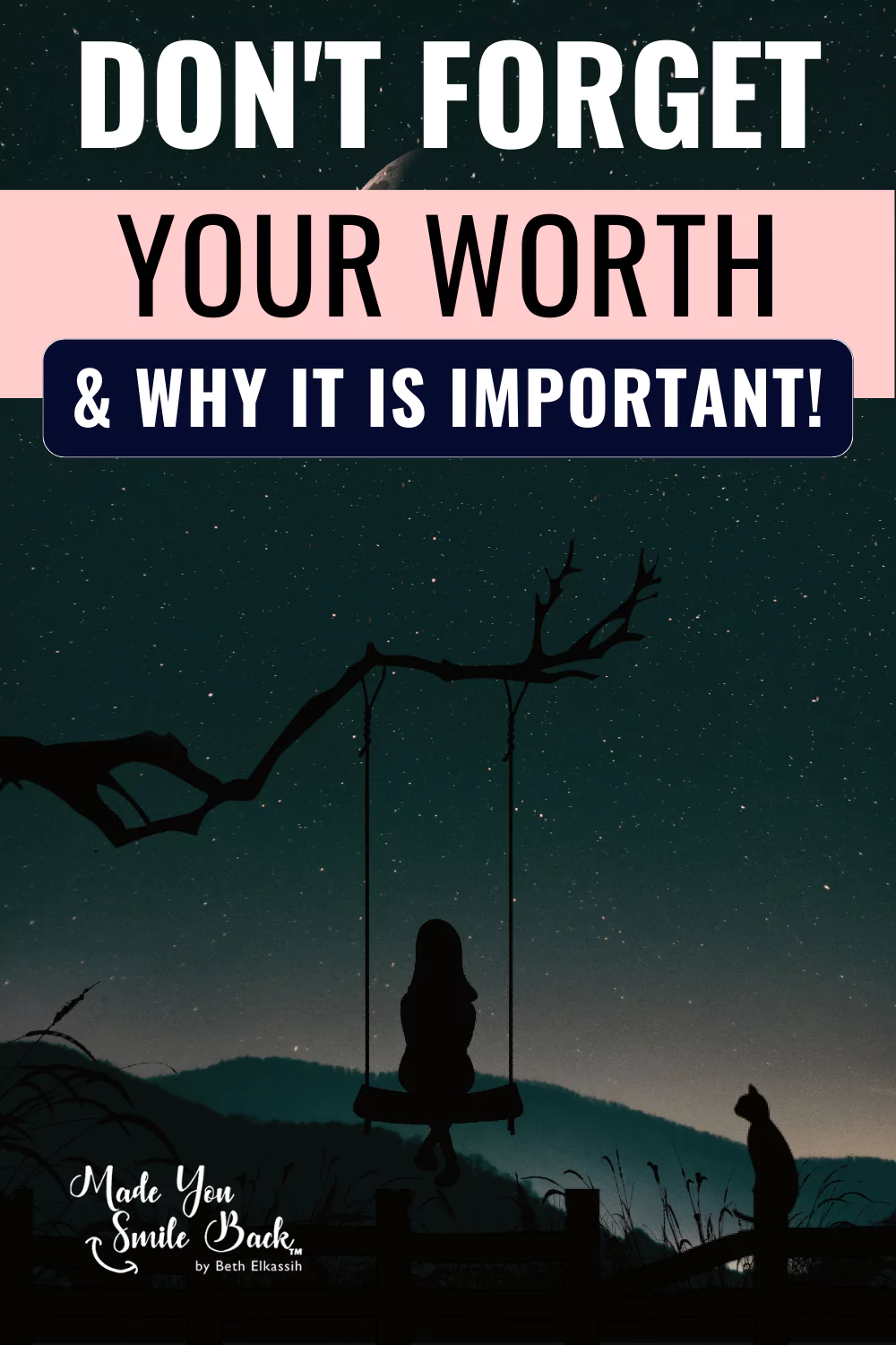 Don\'t Forget Your Worth & Why It Is Important