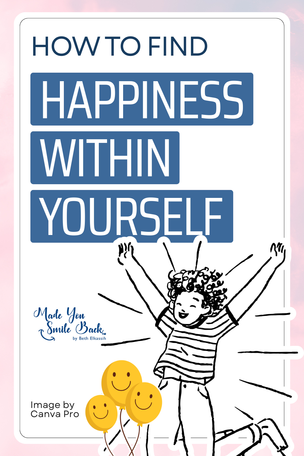 How to Find Happiness Within Yourself