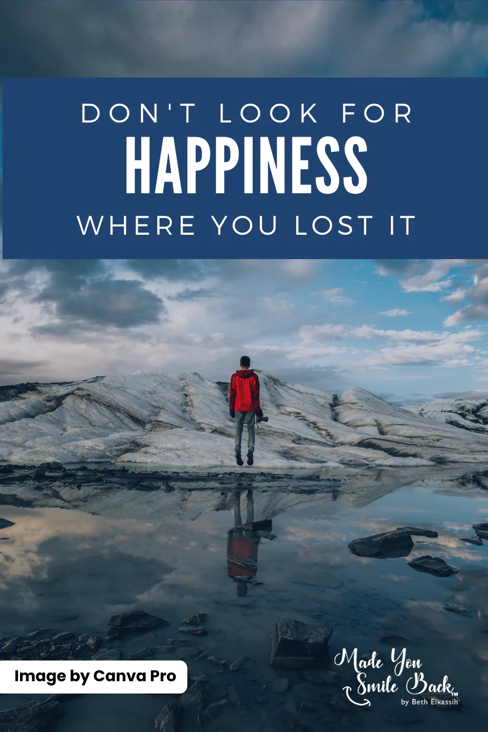 Don\'t Look for Happiness Where You Lost It
