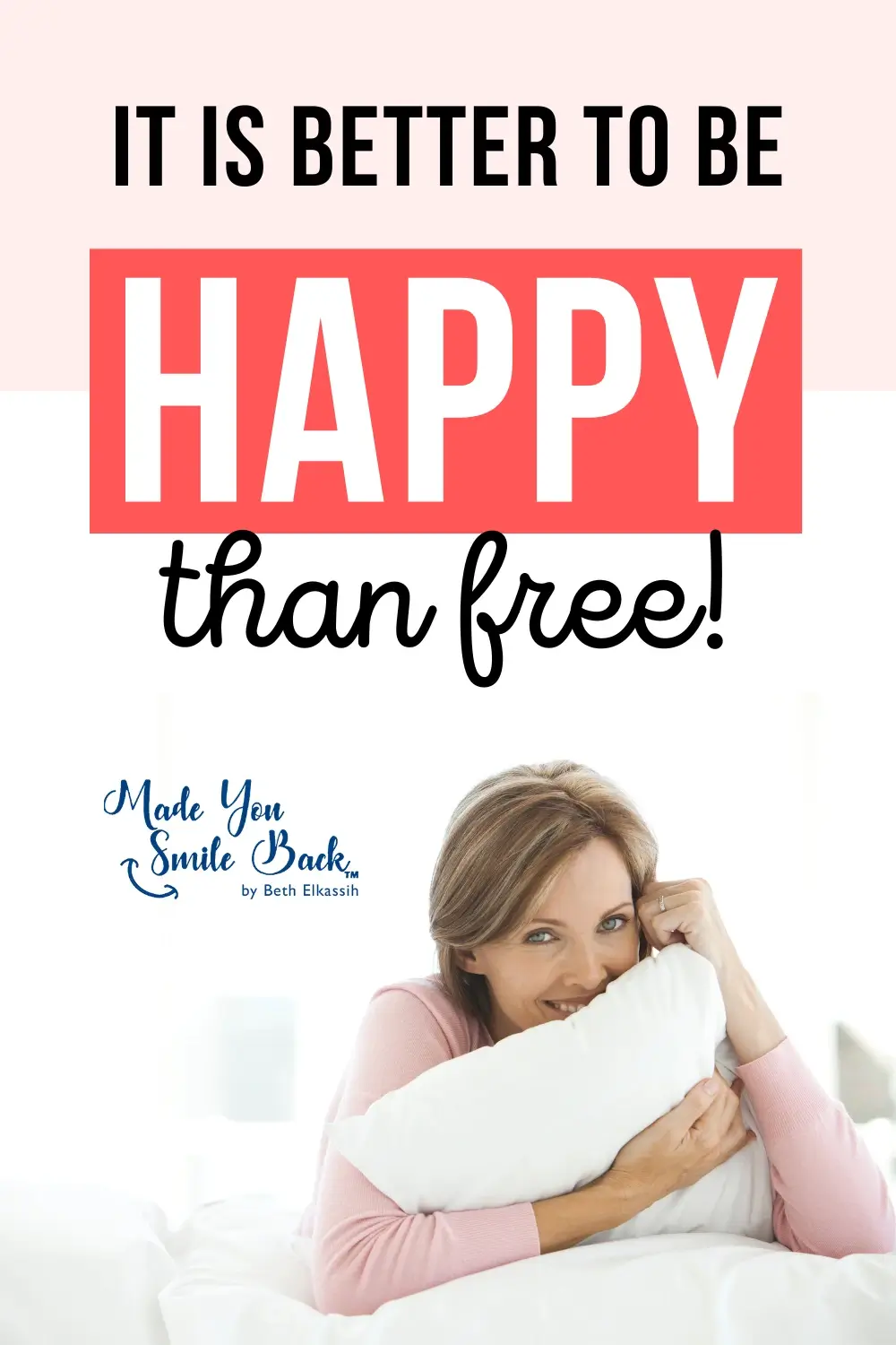 It is Better to Be Happy Than Free