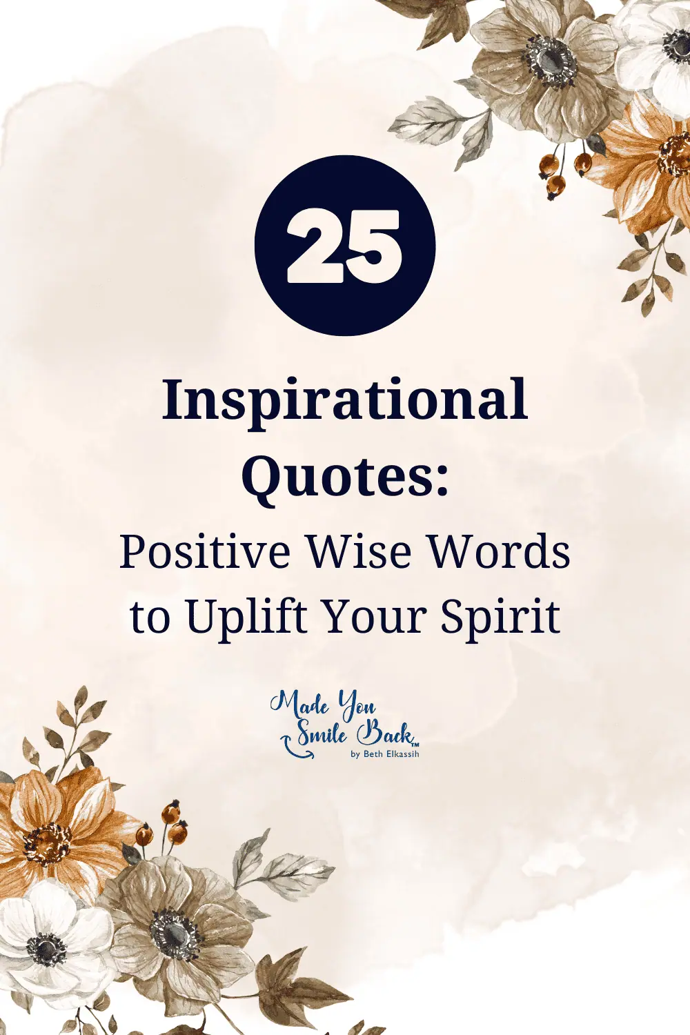 25 Inspirational Quotes: Positive Wise Words to Uplift Your Spirit