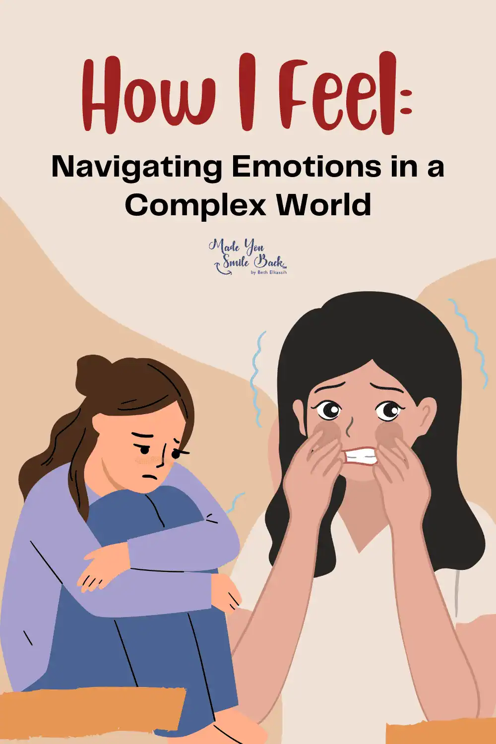 How I Feel: Navigating Emotions in a Complex World