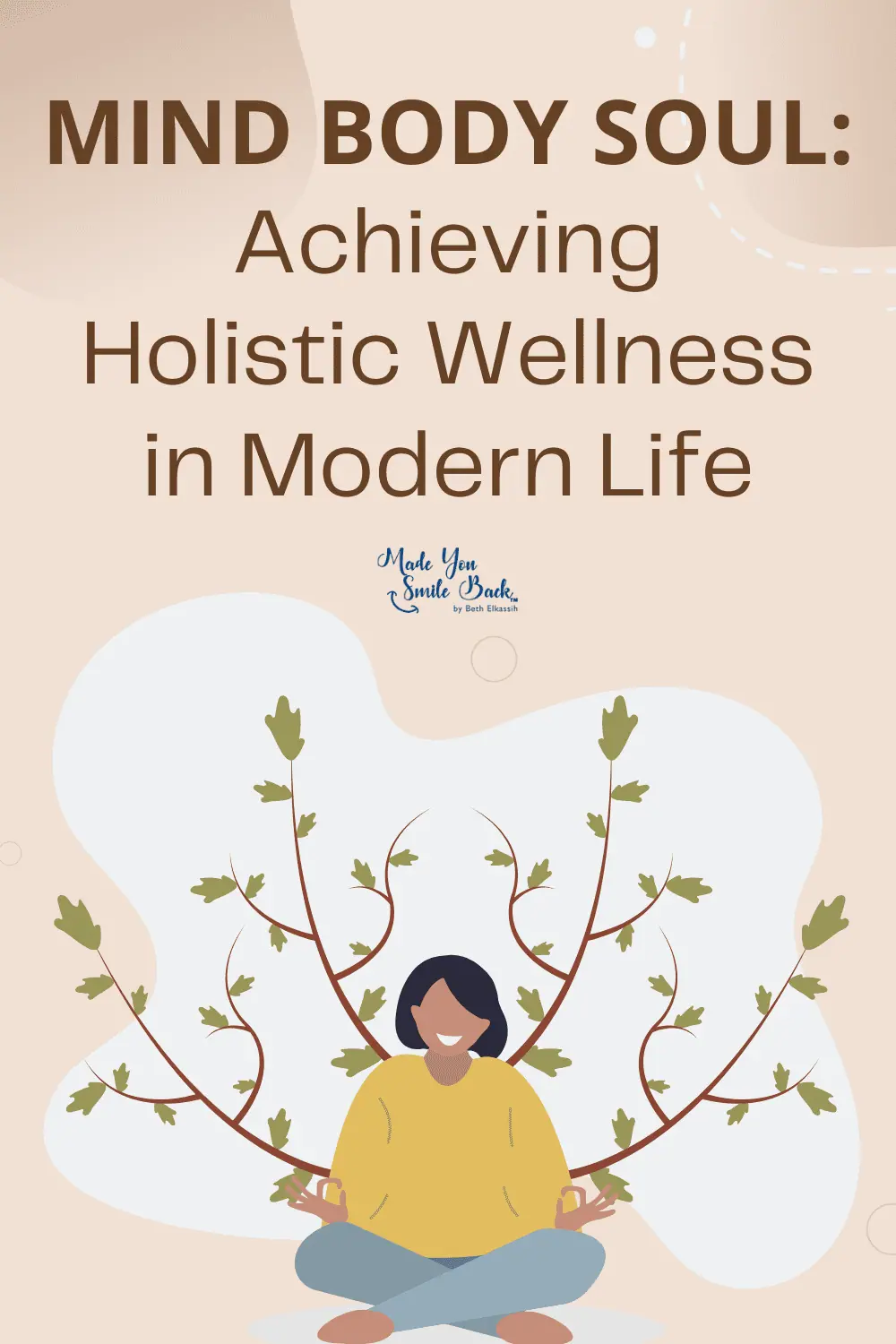 Mind Body Soul: Achieving Holistic Wellness in Modern Life
