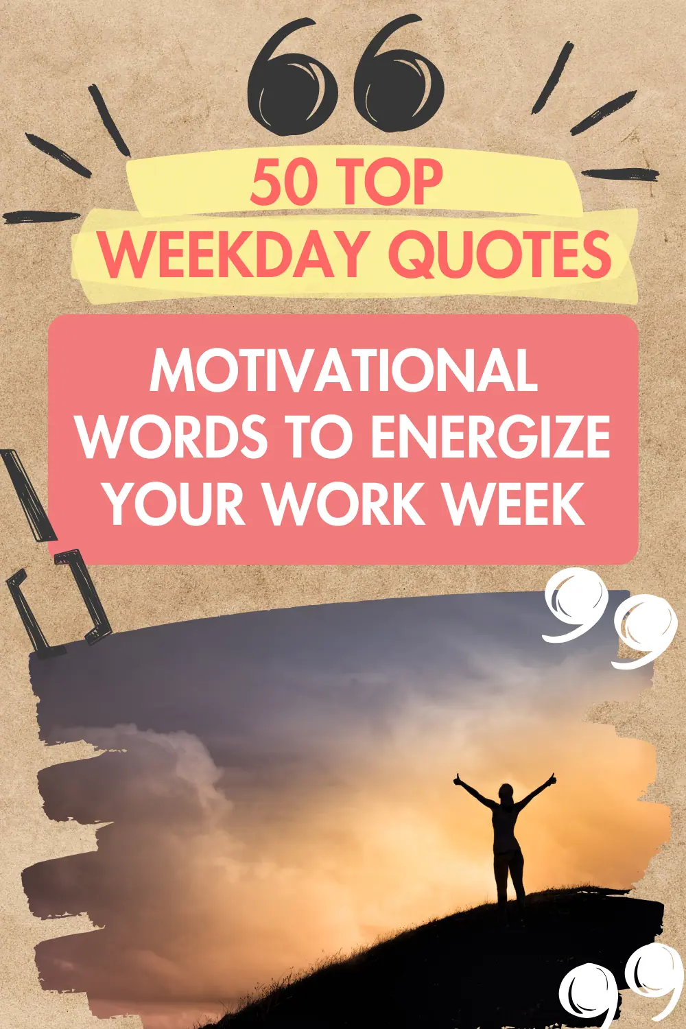 50 Top Weekday Quotes - Motivational Words to Energize Your Work Week