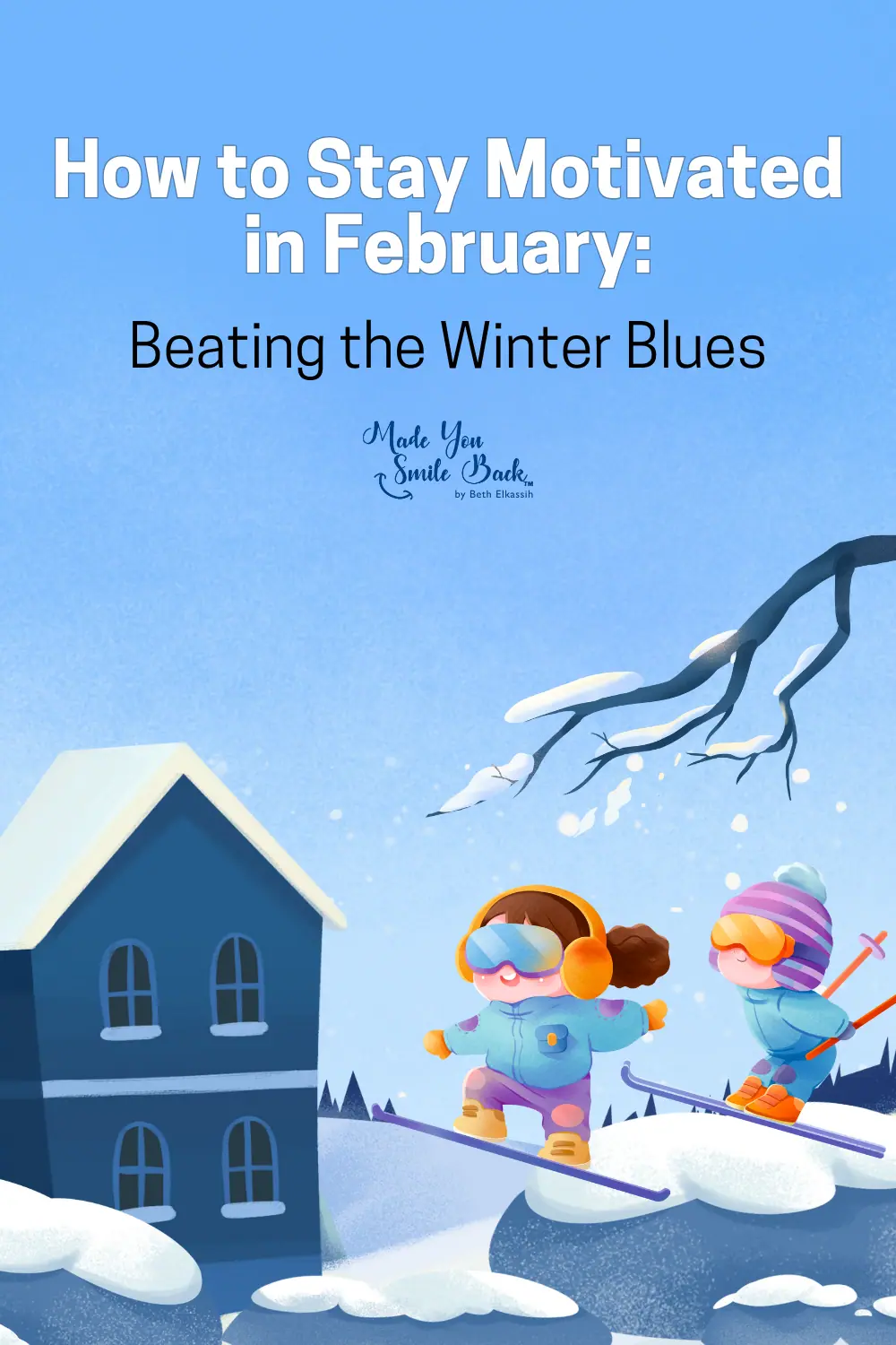 How to Stay Motivated in February: Beating the Winter Blues