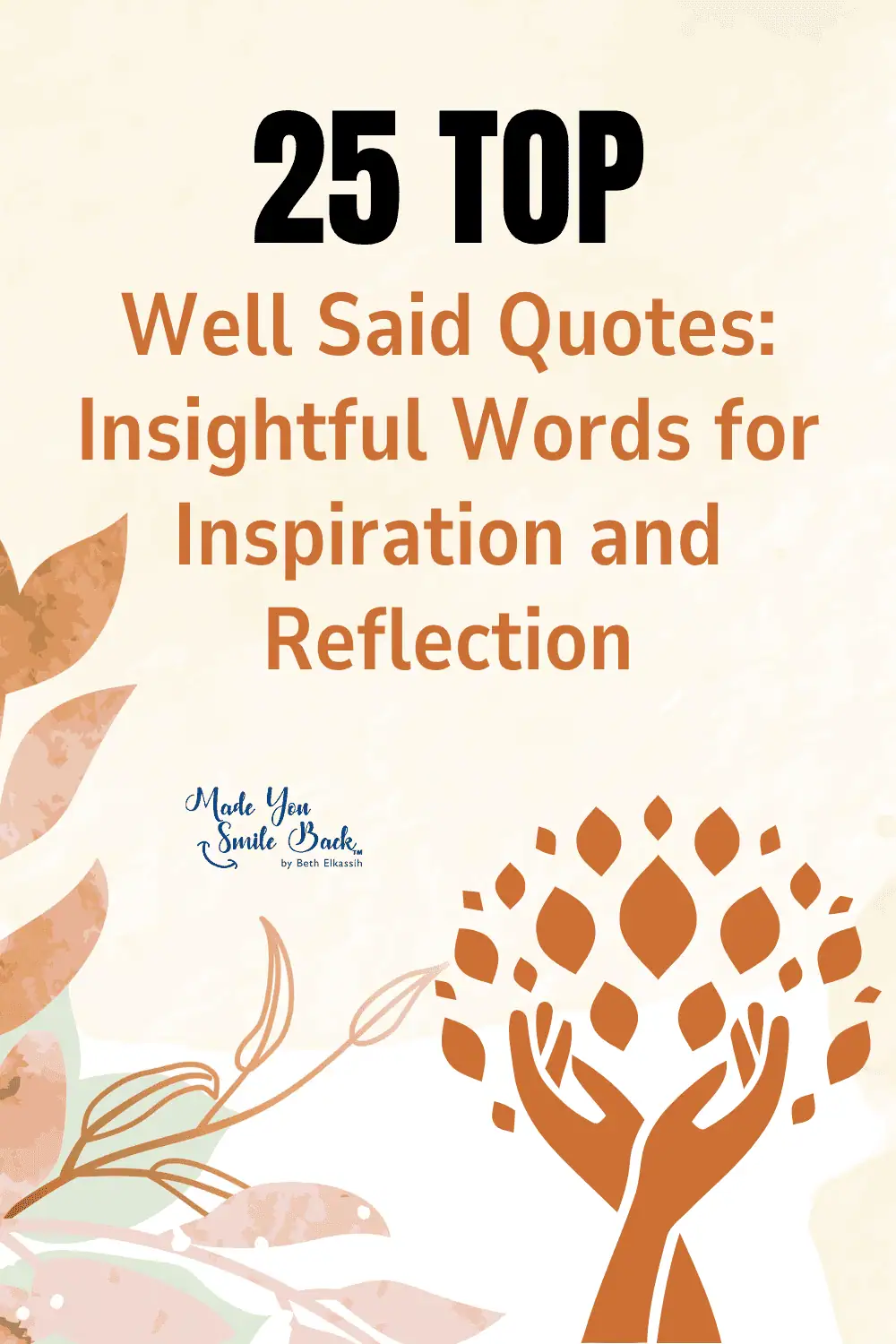 25 Top Well Said Quotes: Insightful Words for Inspiration and Reflection