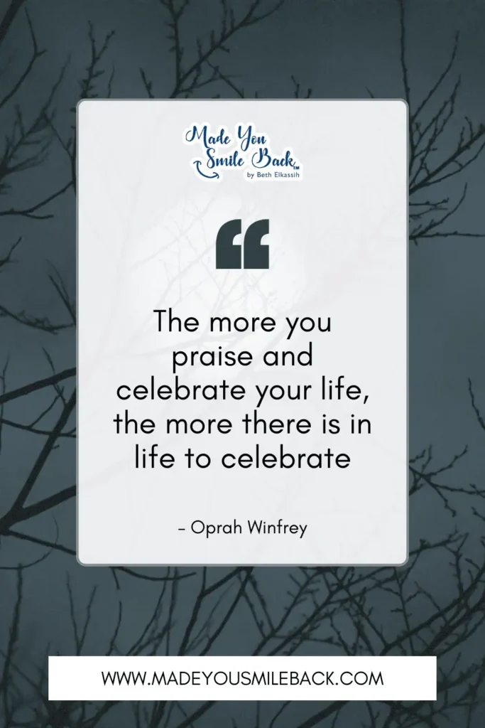 25 Top Positive Vibes For Quotes To Inspire Daily Motivation &Raquo; The More You Praise And Celebrate Your Life The More There Is In Life To Celebrate. – Oprah Winfrey