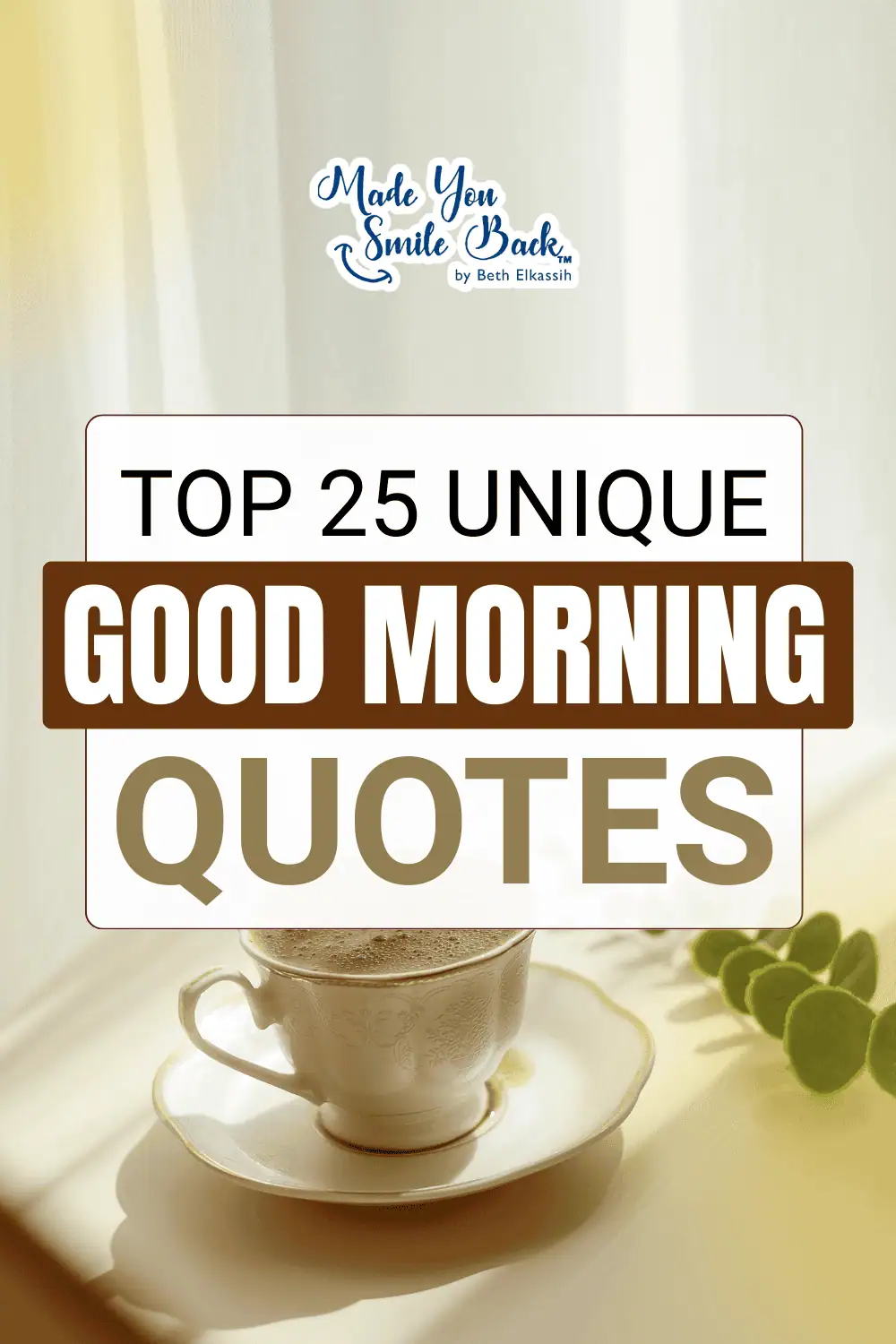 Top 25 Unique Good Morning Quotes To Start Your Day