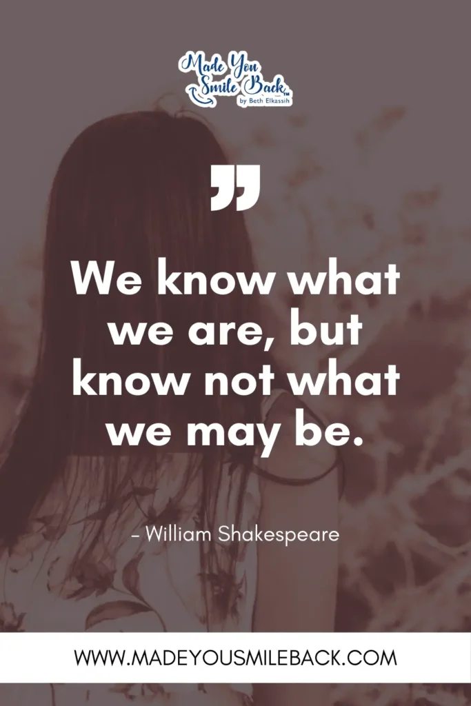 25 Top Shakespeare Quotes With Insights For Deeper Understanding &Raquo; We Know What We Are But Know Not What We May Be. – William Shakespeare