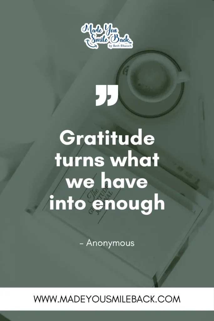 25 November Quotes To Reflect On Gratitude And Inspiration &Raquo; Gratitude Turns What We Have Into Enough. – Anonymous