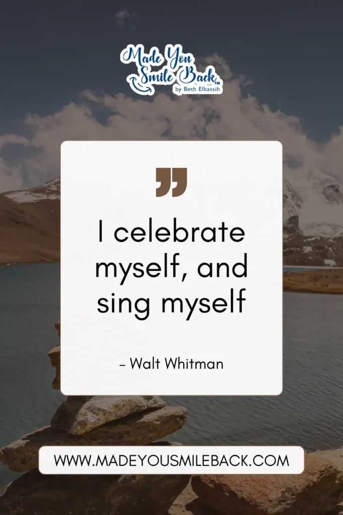 25 Top Poetic Quotes For Inspiration And Reflection &Raquo; I Celebrate Myself And Sing Myself. – Walt Whitman 1