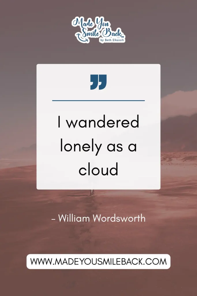 25 Top Poetic Quotes For Inspiration And Reflection &Raquo; I Wandered Lonely As A Cloud. – William Wordsworth 2 1