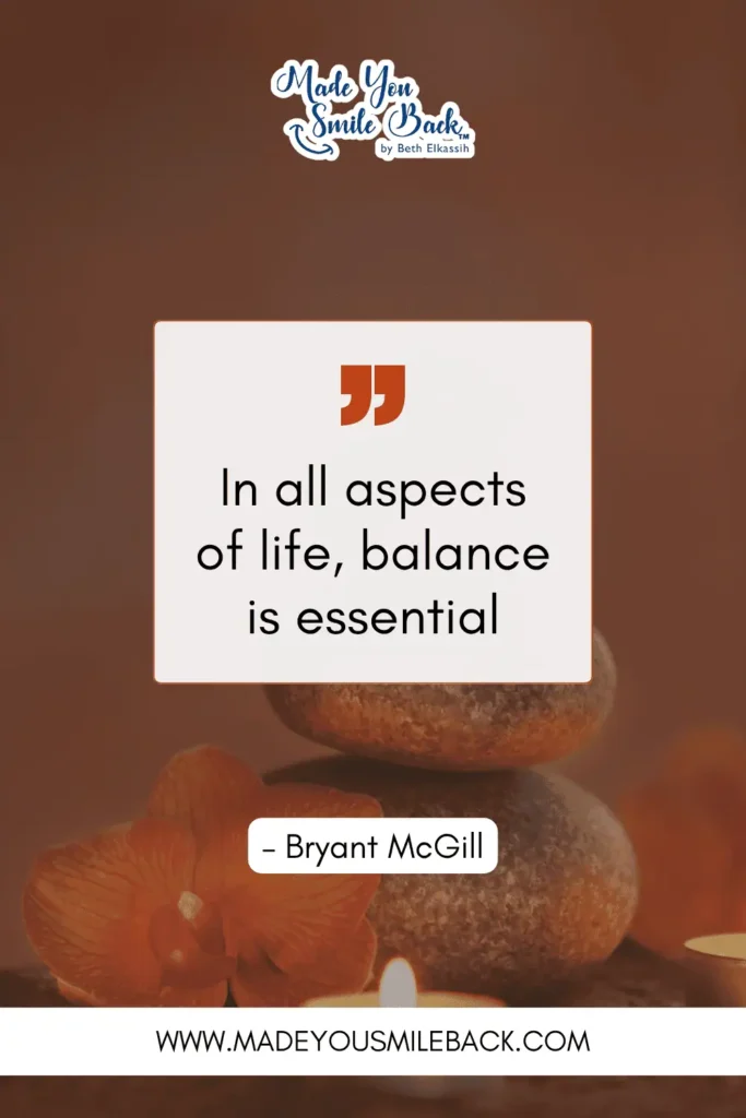 25 Words To Help You Find Balance In Everyday Life &Raquo; In All Aspects Of Life Balance Is Essential. – Bryant Mcgill