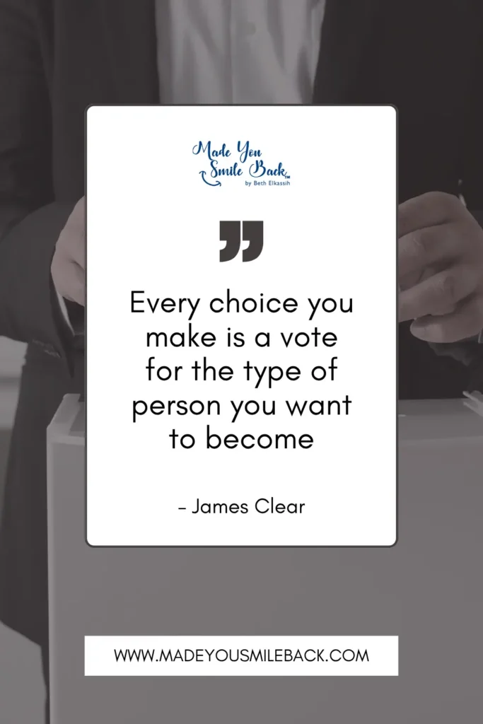 25 Consistency Quotes To Build Discipline And Achieve Long-Term Success &Raquo; Every Choice You Make Is A Vote For The Type Of Person You Want To Become. – James Clear