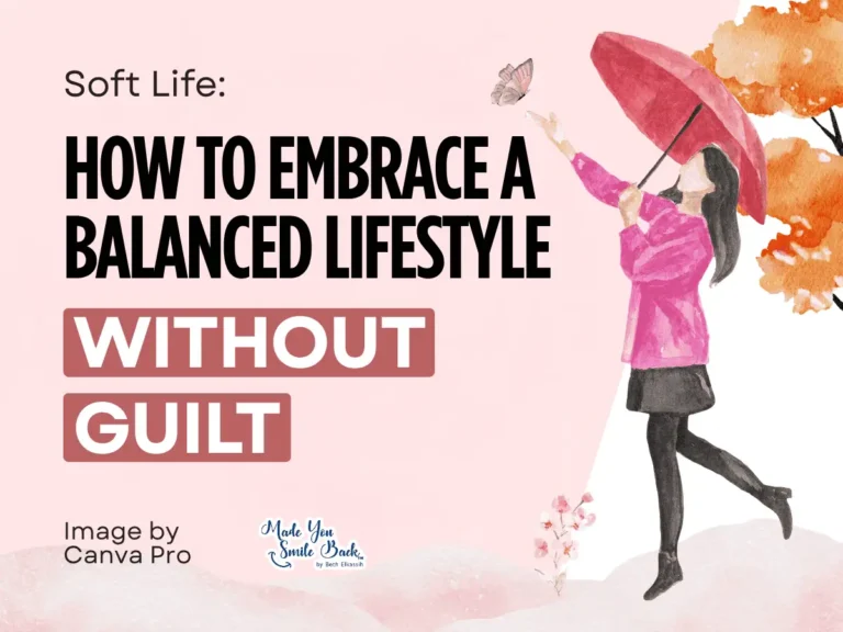 Soft Life: How to Embrace a Balanced Lifestyle Without Guilt