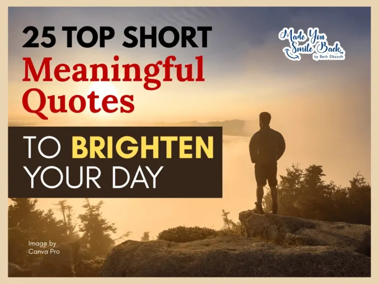 25 Top Short Meaningful Quotes to Brighten Your Day