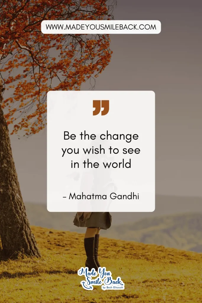 25 Top Short Meaningful Quotes To Brighten Your Day &Raquo; Be The Change You Wish To See In The World. – Mahatma Gandhi