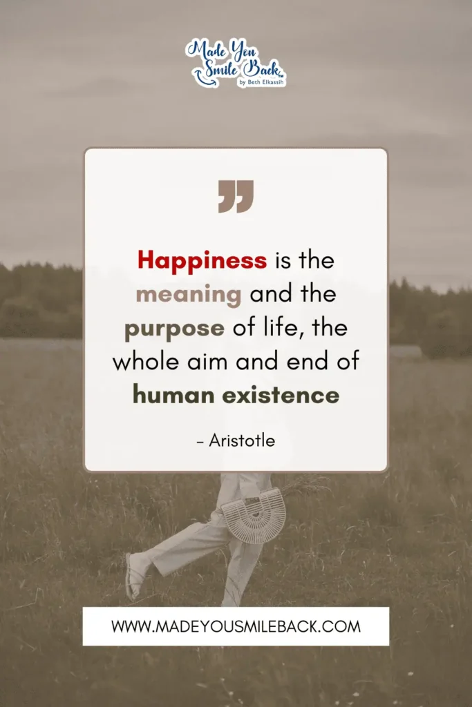 25 Happy Lifestyle Quotes That Will Revolutionize How You Live &Raquo; Happiness Is The Meaning And The Purpose Of Life The Whole Aim And End Of Human Existence. – Aristotle