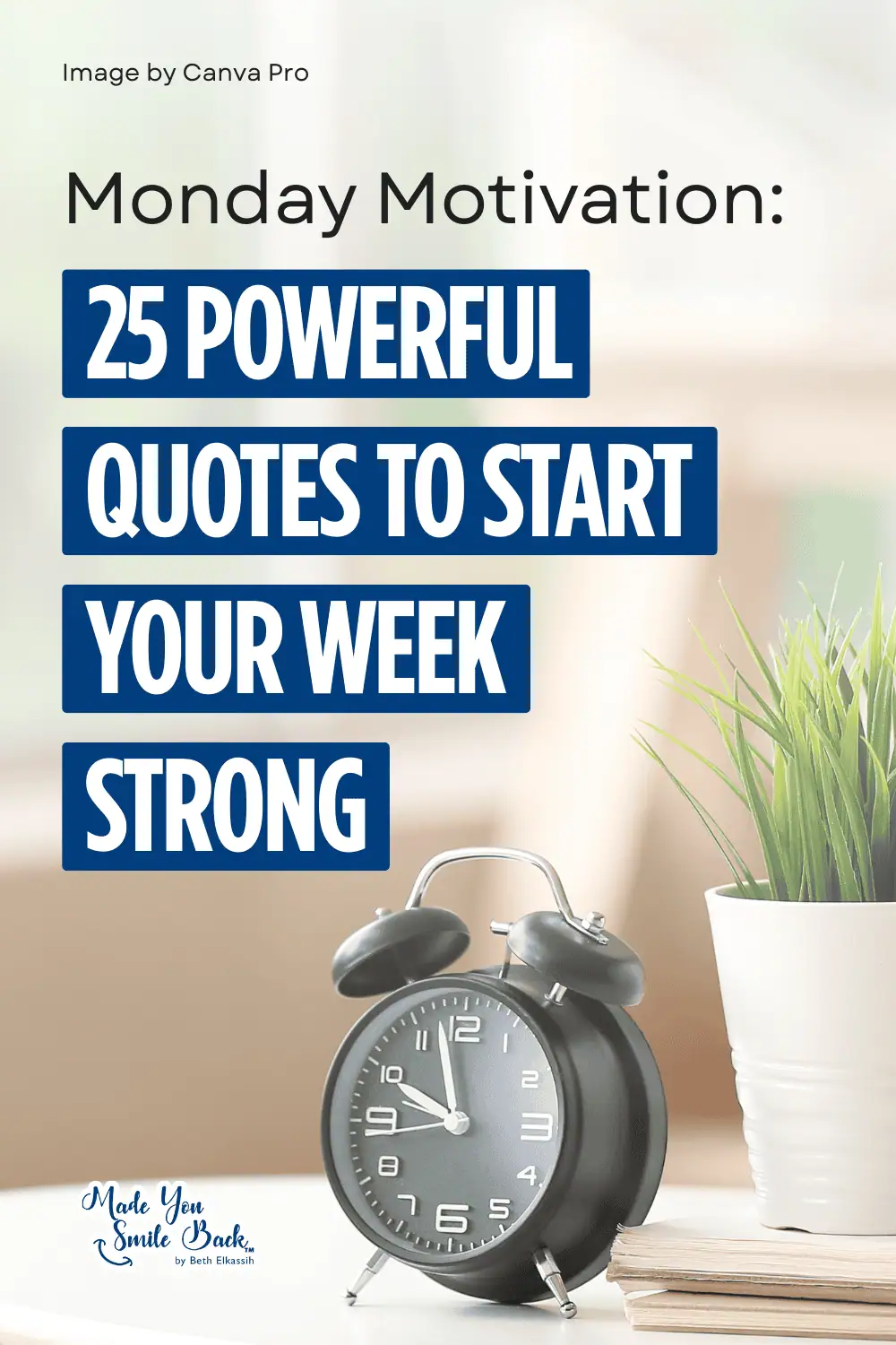 Monday Motivation: 25 Powerful Quotes to Start Your Week Strong