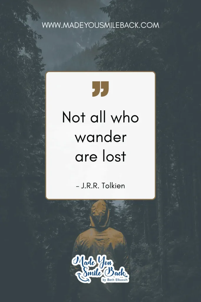 25 Top Short Meaningful Quotes To Brighten Your Day &Raquo; Not All Who Wander Are Lost. – J.r.r. Tolkien