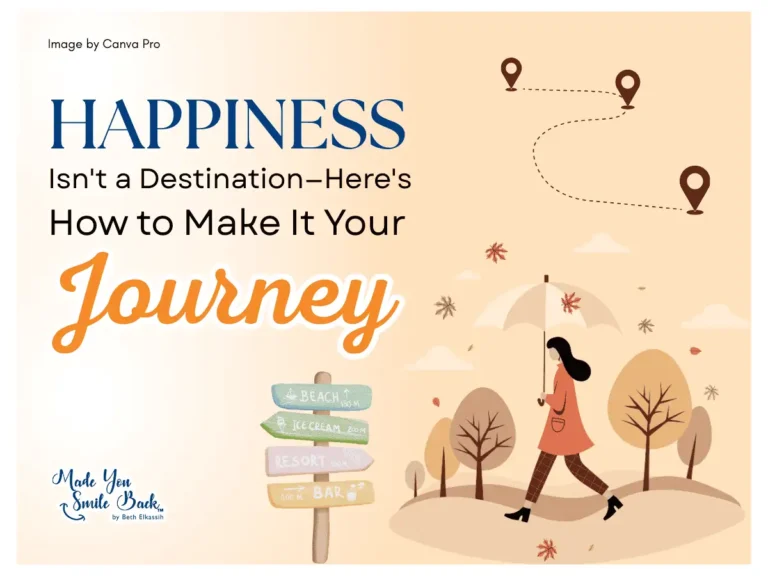 Happiness Isn’t a Destination—Here’s How to Make It Your Journey