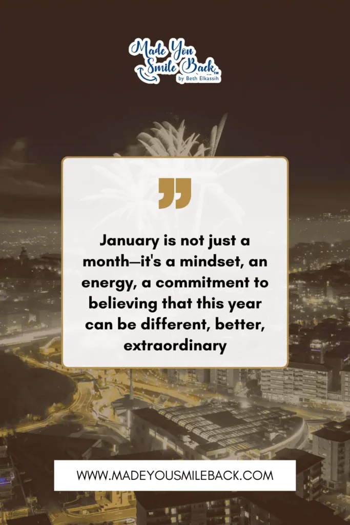 25 Powerful January Quotes To Inspire Fresh Beginnings &Raquo; January Is Not Just A Month—Its A Mindset An Energy A Commitment To Believing That This Year Can Be Different Better Extraordinary