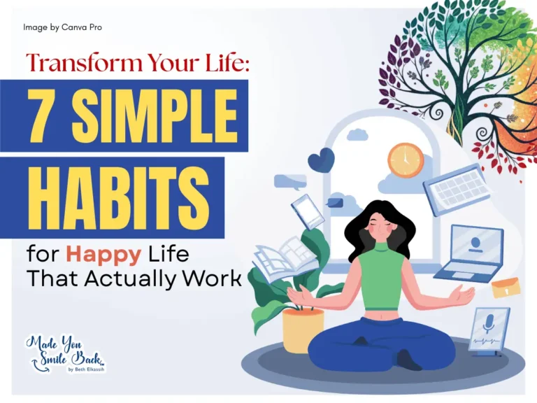 Transform Your Life: 7 Simple Habits for Happy Life That Actually Work