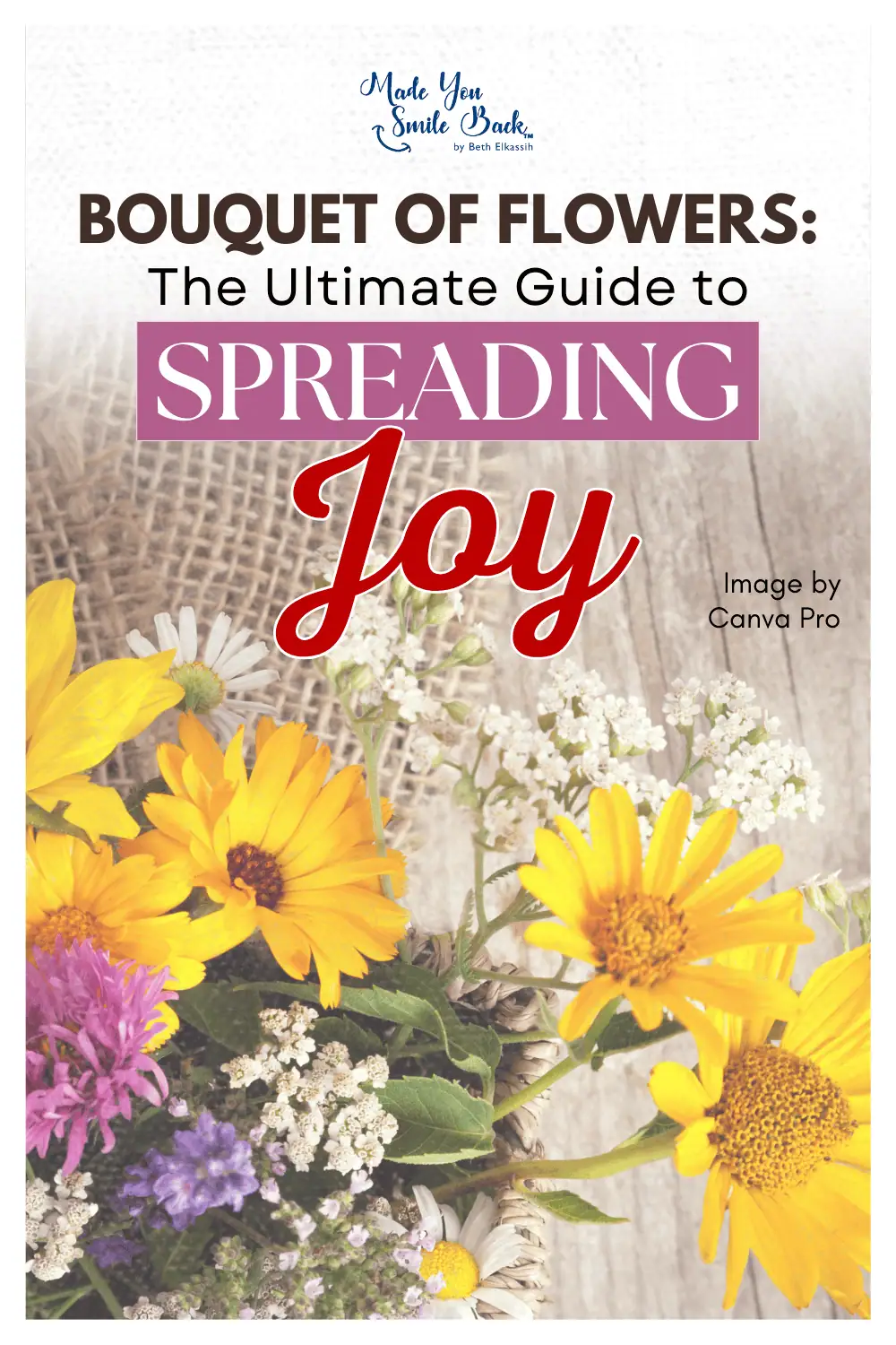 Bouquet of Flowers: The Ultimate Guide to Spreading Joy