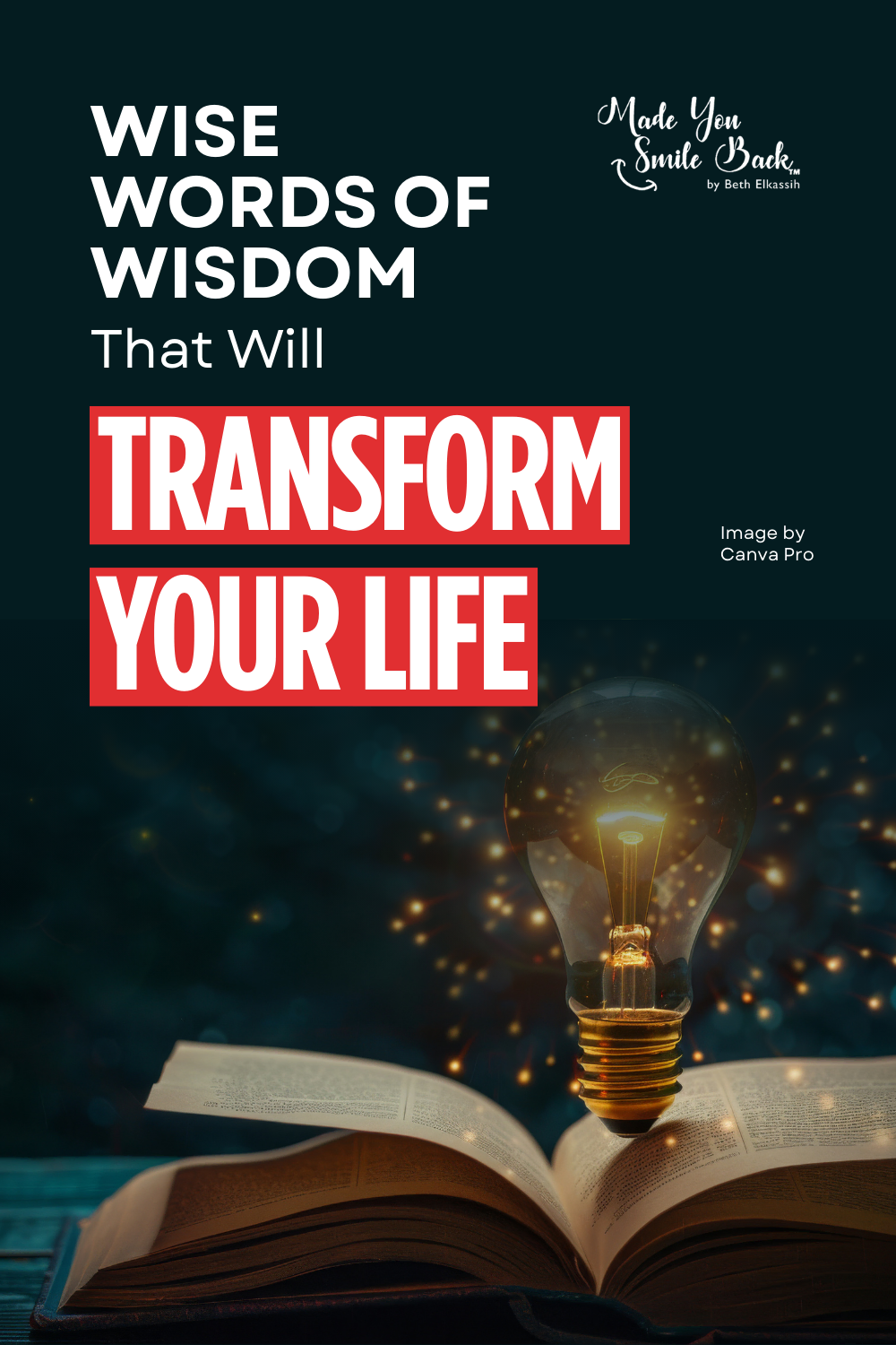 Wise Words of Wisdom That Will Transform Your Life