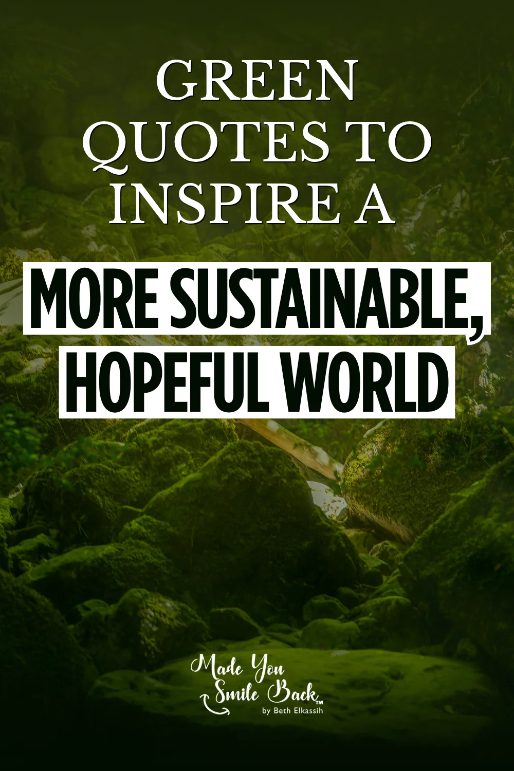 Green Quotes to Inspire a More Sustainable, Hopeful World