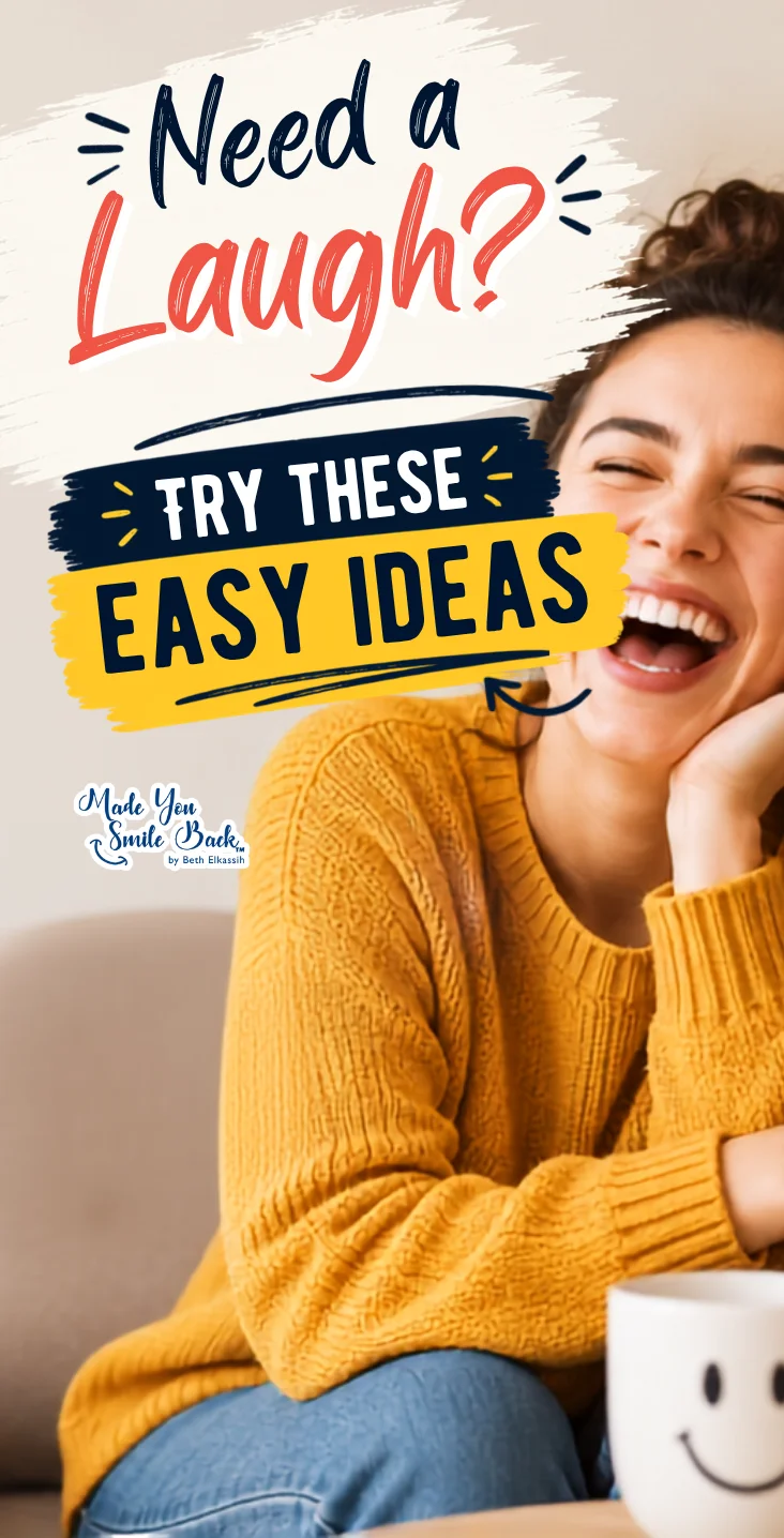 Need a Laugh? Try These Easy Ideas